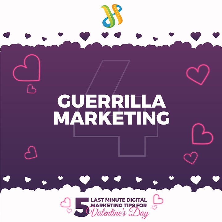 5 Last Minute Digital Marketing Tips For Valentine’s Day 5 Guerilla Marketing