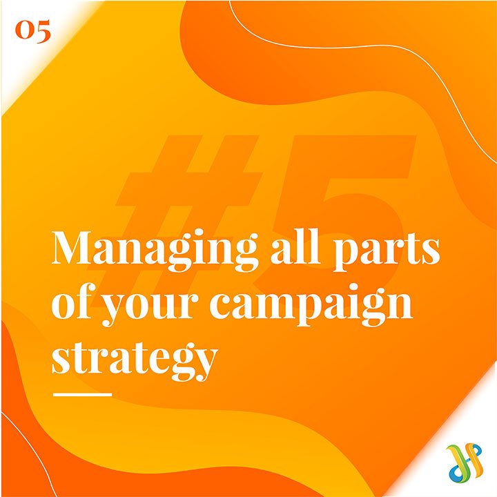 The Benefits Of Hiring A Digital Marketing Agency 6 Managing Your Campaign Strategy
